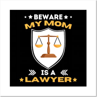 Beware My Mom Is A Lawyer Funny Attorney Happy Mothers Day T-Shirt Posters and Art